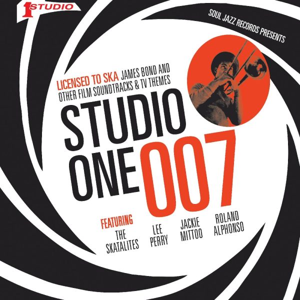 STUDIO ONE 007 - Licenced to Ska: James Connection and other Film Soundtracks and TV Themes