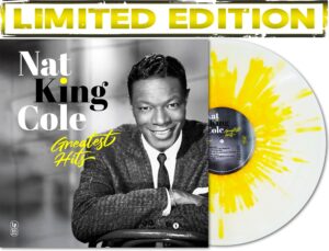 Nat King Cole Greatest Hits - Limited Color Edition - Yellow Splatter LР